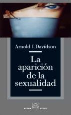 APARICION DE LA SEXULIDAD, de ARNOLD I. DAVIDSON | portada del libro