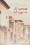 SECRETO DEL ORGANO,EL, de GOMEZ MONTEJANO | portada del libro