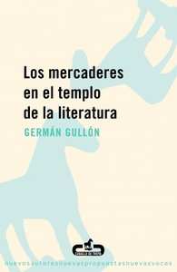 MERCADERES TEMPLO DE LA LITERATURA, LOS, de GULLON | portada del libro