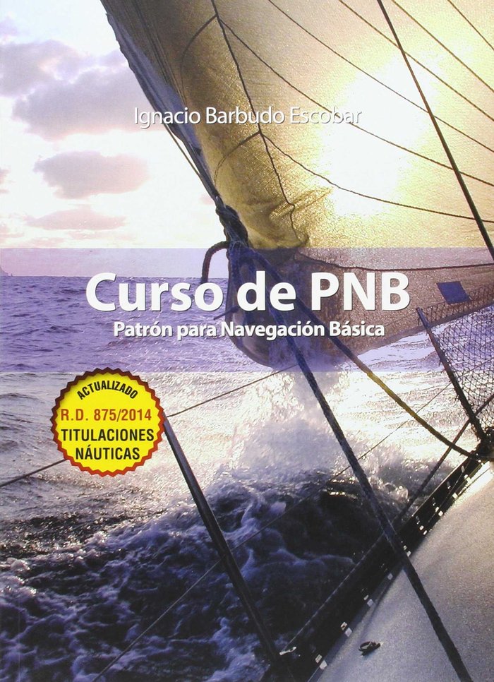 CURSO DE PNB : PATRON DE NAVEGCION BASICA, de BARBUDO ESCOBAR, IGNACIO | portada del libro