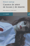 Cuentos de amor de locura y de muerte, de Quiroga Forteza, Horacio | portada del libro
