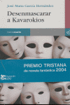 Desenmascarar a Kavarokios, de García Hernández, José María | portada del libro