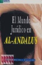 El mundo jurídico en Al-Andalus, de JUAN MARTOS QUESADA | portada del libro