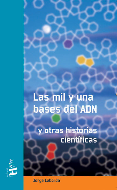 Las mil y una bases del ADN. Y otras historias científicas, de Laborda Fernández, Jorge | portada del libro