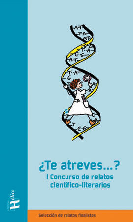 I Concurso de relatos científico-literarios ¿Te Atreves..?, de Varios autores | portada del libro