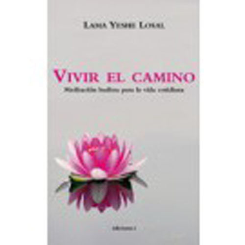 Vivir el camino, de Lama Yeshe Losal | portada del libro