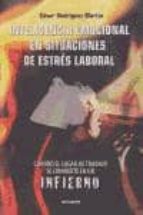Inteligencia emocional en situaciones de estrés laboral, de CESAR RODRIGUEZ MARTIN | portada del libro