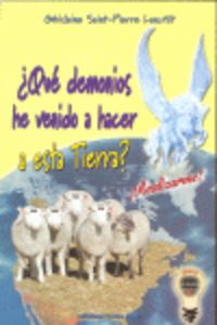 ¿Qué demonios he venido a hacer a esta tierra?, de SAINT, PIERRE | portada del libro
