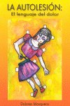 AUTOLESION,LA 2ヲ ED, de Mosquera Barral | portada del libro