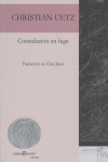 CONSTELACION EN FUGA, de Uetz Christian | portada del libro