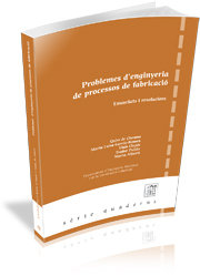 Problemes d'Æenginyeria de processos de fabricació, de de Ciurana Gay, Joaquim | portada del libro