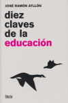 DIEZ CLAVES DE LA EDUCACION, de AYLLON | portada del libro