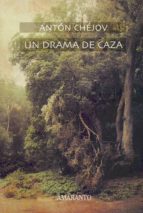 Un drama de caza, de Anton Pavlovich Chejov | portada del libro