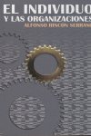 El individuo y las organizaciones, de Rincón Serrano, Alfonso | portada del libro