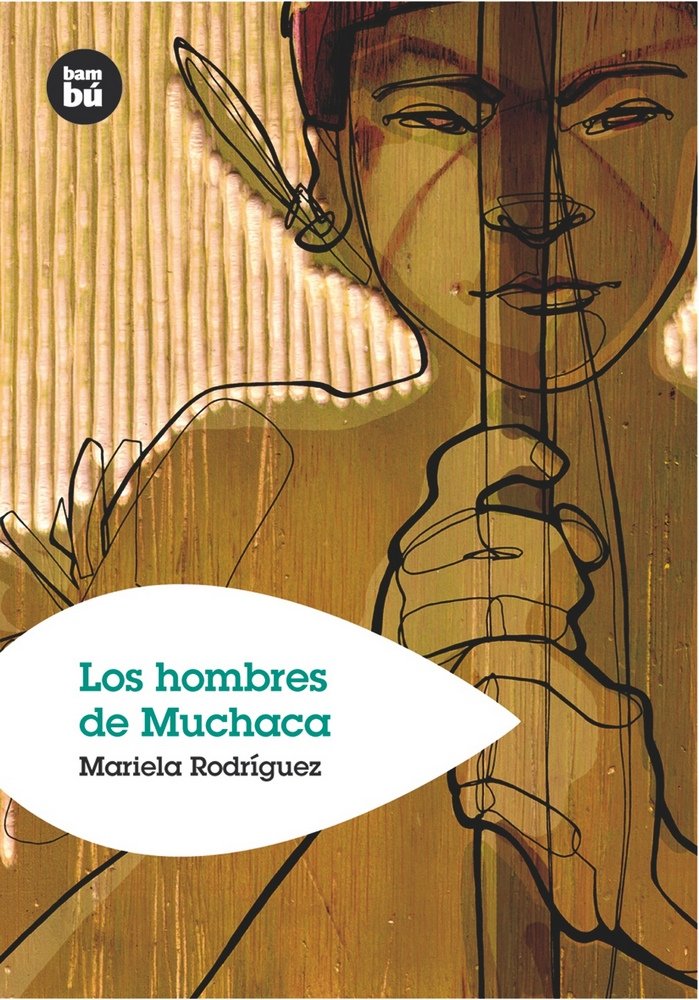 Los hombres de Muchaca, de Rodríguez Arvelo, Mariela | portada del libro