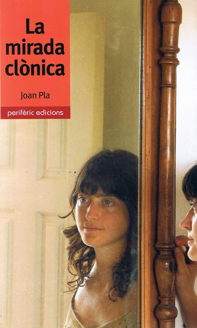 La mirada clònica, de Pla, Joan | portada del libro