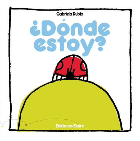 Dónde estoy?, de Gabriela Rubio | portada del libro