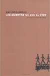 MUERTOS NO VAN AL CINE + CD, de LOPEZ CARRILLO | portada del libro