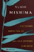 Lecciones espirituales para los jóvenes samuráis, de Yukio Mishima | portada del libro
