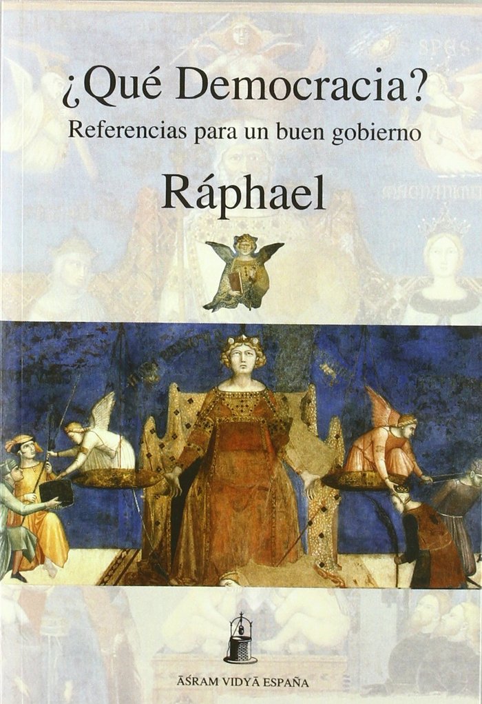 ¿QUE DEMOCRACIA? : REFERENCIAS PARA UN BUEN GOBIERNO, de RAPHAEL | portada del libro