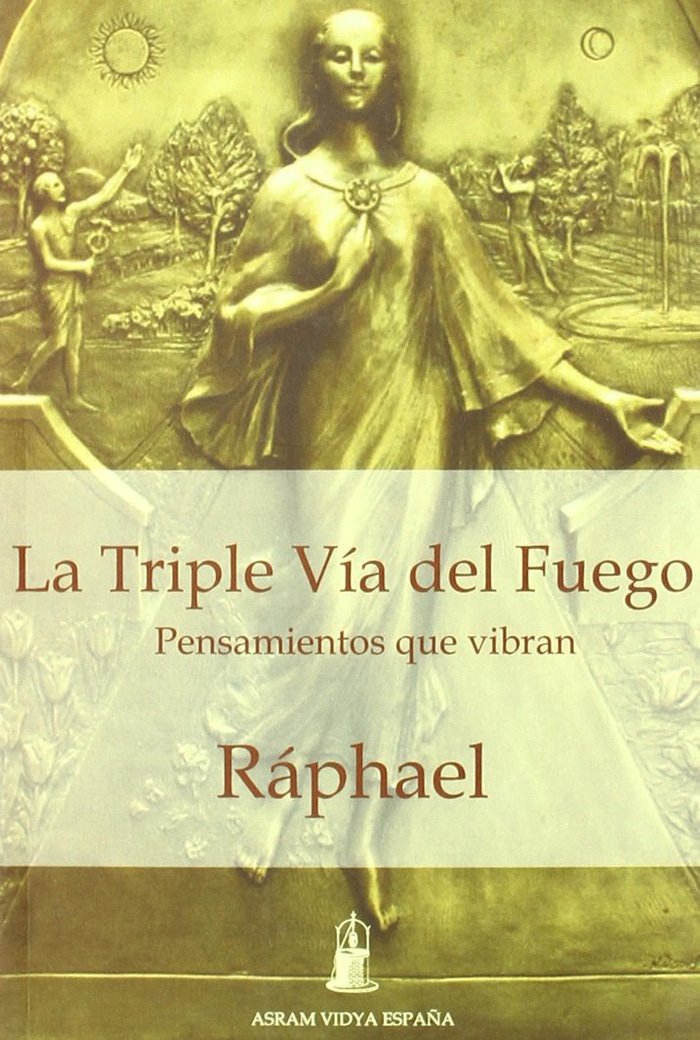 LA TRIPLE VIA DEL FUEGO, de RAPHAEL | portada del libro