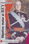 OBJETIVO MATAR AL REY, de GRACIA | portada del libro