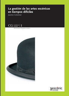 La gestión de las artes escénicas en tiempos dif¡ciles, de COLOMER, JAUME | portada del libro