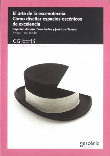 ARTE DE LA ESCENOTECNIA, EL, de ASTIASO PALACIO, CAYETANO | portada del libro