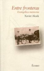ENTRE FRONTERAS, de Xavier Alcalá | portada del libro