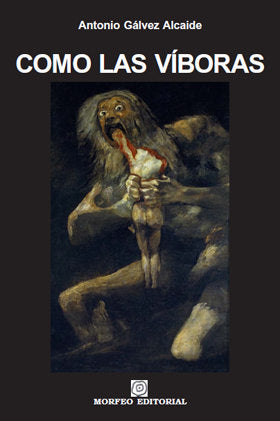 Como las víboras, de Gálvez Alcaide, Antonio | portada del libro