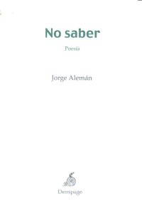 No saber, de Alemán, Jorge | portada del libro
