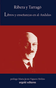 Libros y enseñanzas en al- Andalus, de Ribera y Tarragó, Julián | portada del libro
