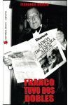 Franco tuvo dos dobles, de GRACIA | portada del libro