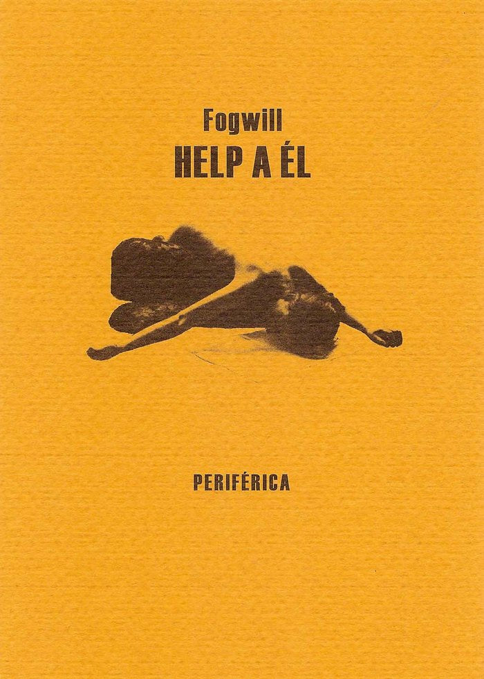 Help a él, de Fogwill, Rodolfo Enrique | portada del libro