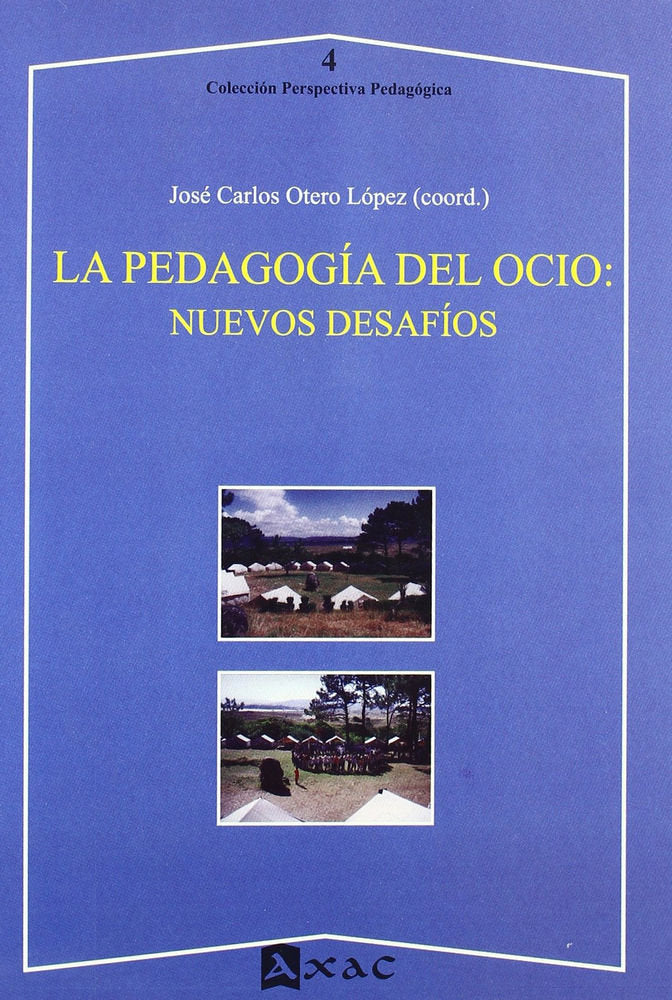 PEDAGOGIA DEL OCIO, LA, de OTERO LOPEZ | portada del libro
