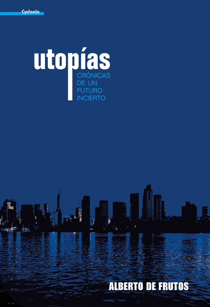 Utopías, de De Frutos, Alberto | portada del libro