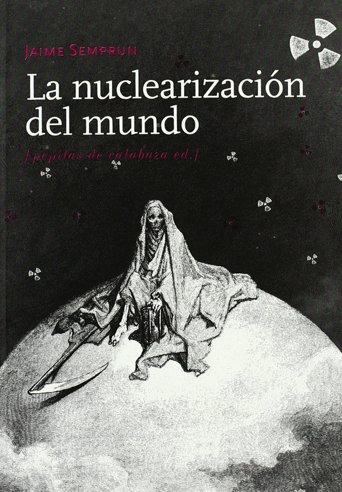 La nuclearización del mundo, de Semprun, Jaime | portada del libro