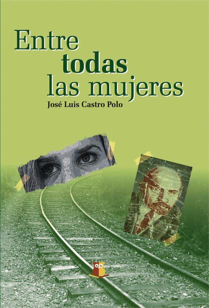 Entre todas las mujeres, de Polo Luis Castro, José | portada del libro