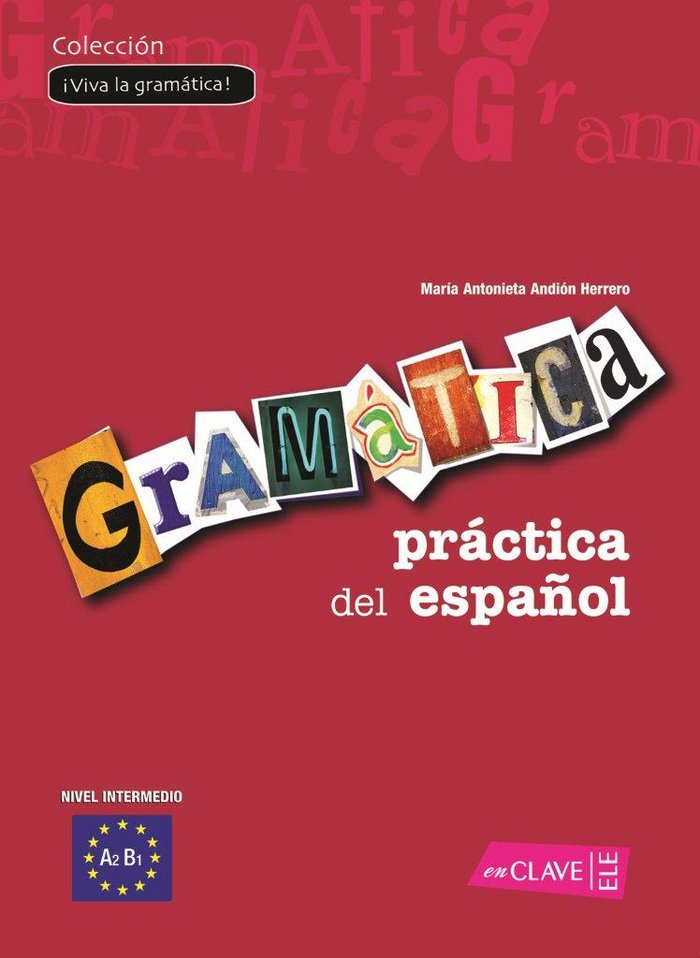 Gramática práctica del español - nivel intermedio, de ANDION HERRERO, Mª ANTONIETA | portada del libro