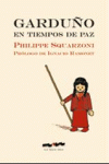 GARDUÑO EN TIEMPOS DE PAZ, de SQUARZONI, PHILIPPE | portada del libro