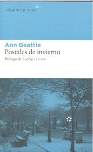 Postales de invierno, de Beattie, Ann | portada del libro