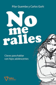 No me ralles, de Pilar Guembe y Carlos Goñi | portada del libro