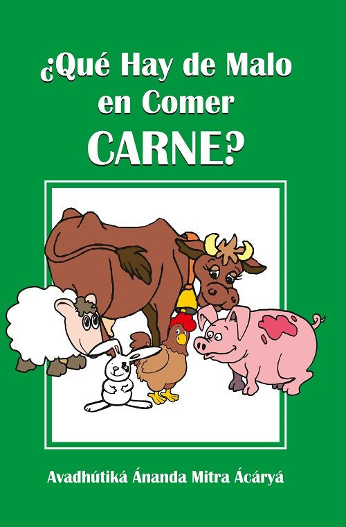 ¿Qué hay de malo en comer carne?, de Avadhútika Ánandamitra Ácáryá | portada del libro