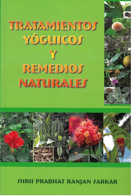 Tratamientos yóguicos y remedios naturales, de Shrii Prabhat Ranjan Sarkar | portada del libro
