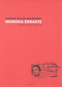 MEMORIA ERRANTE, de FALCON MALDONADO,CRISTINA | portada del libro