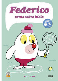 Federico, tenis sobre hielo, de Luchini, Maxi | portada del libro