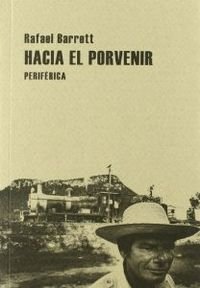 Hacia el porvenir, de Barret, Rafael | portada del libro