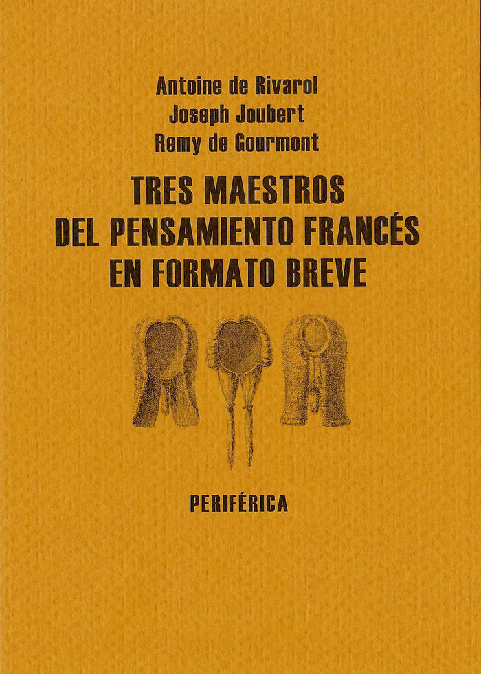 Tres maestros del pensamiento francés en formato breve, de de Rivarol, Antoine | portada del libro
