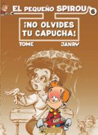 PEQUE・O SPIROU 6 NO OLVIDES TU CAPUCHA, de Janry | portada del libro