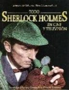 TODO SHERLOCK HOLMES EN CINE Y TELEVISION, de FRANCISCO J GONZALEZ FIERRO SANTOS | portada del libro